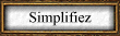 Simplifiez